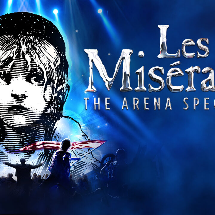 Les Misérables – The Arena Spectacular