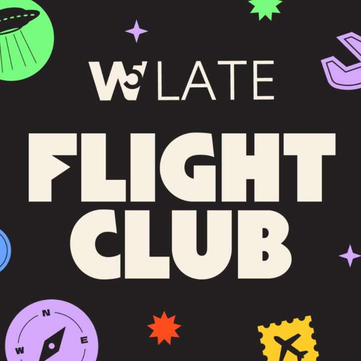 W5 Late Flight Club