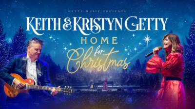 Keith and Kristyn Getty: Home For Christmas