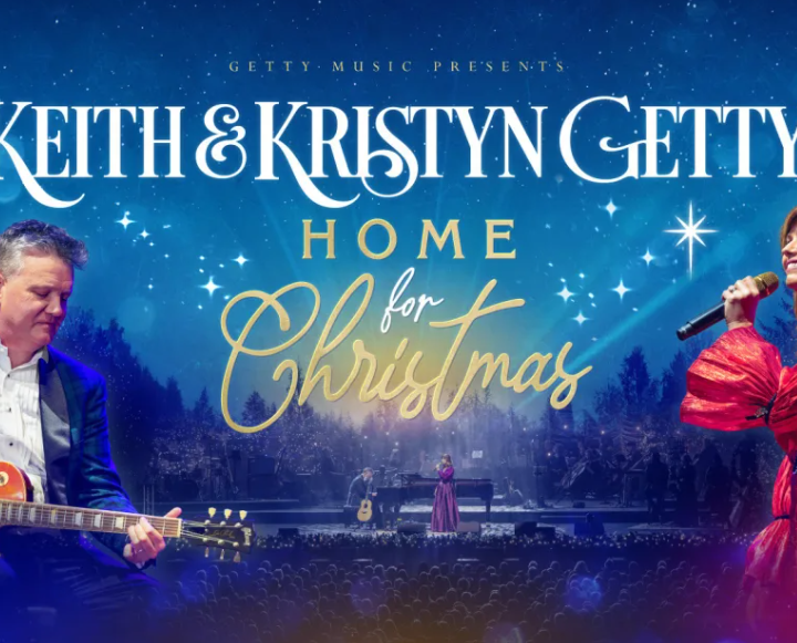 Keith and Kristyn Getty: Home For Christmas